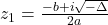 z_1=\frac{-b+i\sqrt{-\Delta}}{2a}