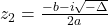 z_2=\frac{-b-i\sqrt{-\Delta}}{2a}